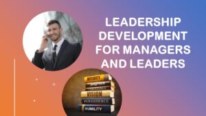 Leadership Development for New Managers and Leaders